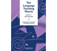 The Language Teaching Matrix: Curriculum, Methodology, and Materials (CAMBRIDGE)