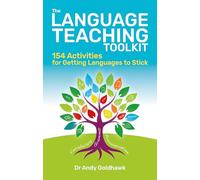 The Language Teaching Toolkit: 154 activities for getting languages to stick