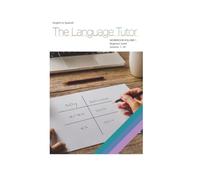 The Language Tutor - English to Spanish Workbook Volume 1