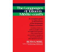The Languages of Tolkien's Middle-Earth: A Complete Guide to All Fourteen of the Languages Tolkien Invented