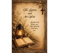 The Lantern and the Word: A Southern Faith Journal for Scripture, Prayer, and Guiding Light