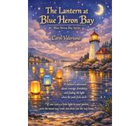 The Lantern at Blue Heron Bay: Blue Heron Bay Series