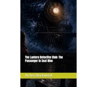 The Lantern Detective Club: The Passenger in Seat Nine