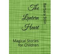 The Lantern Heart: Magical Stories for Children