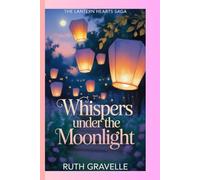 The lantern Hearts saga: Whispers under the moonlight