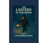 THE LANTERN IN THE SNOW: A Novel