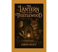 The Lantern in the Thistlewood