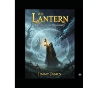 The Lantern: Keeper of the Boundary