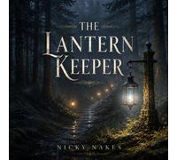 The Lantern Keeper: Some Promises Outlive Death