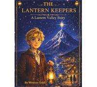 The Lantern Keepers: A Lantern Valley Story