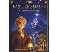 The Lantern Keepers (Full Color Edition): A Lantern Valley Story