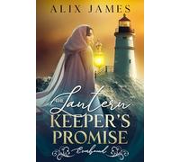The Lantern Keeper's Promise: Everbound Chronicles