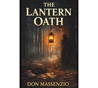 The Lantern Oath: A Dark Psychological Thriller of Secrets, Justice, and Survival