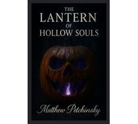 The Lantern of Hollow Souls (Apophis Holiday Special: Halloween)