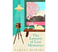 The Lantern of Lost Memories: Sanaka Hiiragi