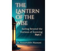 The Lantern of the Wise: Sailing Beyond the Horizon of Knowing