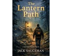 The Lantern Path (The Lantern Path Series: The Journeys of Light)