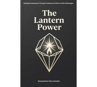 The Lantern Power: Guiding companions through turbulence of sorts of life challenges