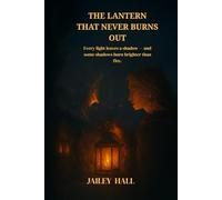 The Lantern That Never Burns Out (Threads of Light)