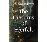 The Lanterns Of Everfall