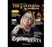 THE LANTERNS OF GLOBAL POETRY: Dr. Regina Resta