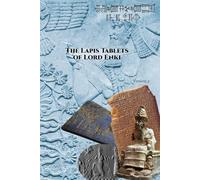 The Lapis Tablets of Lord Enki