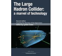 The Large Hadron Collider - A Marvel of Technology