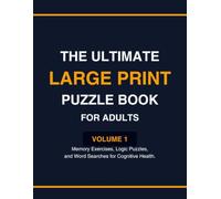 The Large Print Activity Book for Seniors: Memory Exercises, Logic Puzzles, and Word Searches for Cognitive Health