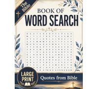The Large Print Bible Word Search: 100 Inspirational Large Print Bible Puzzles with Scripture Quotes, Faith-Building Challenges, and Family-Friendly Fun