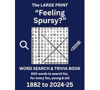 The LARGE PRINT - "Feeling Spursy?" Word Search & Trivia Book - 1882 to PRESENT: 600 words to search for, for every fan, young and old