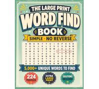 The Large Print Word Find Book: Simple No Reverse Edition: 224 Relaxing Puzzles with 5,000+ Unique Entries | 20-Point Extra Big Font Brain Games for ... | 8.5 x 11 (Jumbo Word Search Collection)