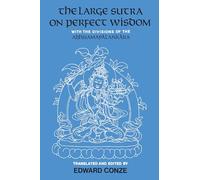 The Large Sutra on Perfect Wisdom: With the Divisions of the Abhisamayalankara (Center for South and Southeast Asia Studies, UC Berkeley): 18