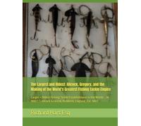 The Largest and Oldest: Allcock, Gregory, and the Making of the World’s Greatest Fishing Tackle Empire: Larges + Oldest Fishing Tackle Establishment ... England, Est. 1803 (Antique Fishing Tackle)