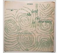 the lark in the morning LP