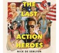 The Last Action Heroes