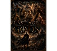 The Last Age of the Gods (The Gods & Mortals Saga)