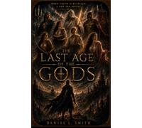 The Last Age of the Gods (The Gods & Mortals Saga)