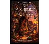 The Last Alchemist of Ashara