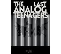 The Last Analog Teenagers