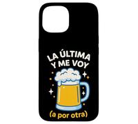 The Last and I'm Going For Other Funny Beer Jarra Carcasa para iPhone 15