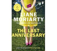 The Last Anniversary - Format B: From the bestselling author of Big Little Lies, now an award winning TV series