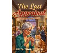 The Last Appraisal: A Senior Sleuth Cozy Mystery: 5 (Sunset Village Mystery Club)