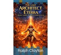 The Last Architect of Eterra: Book Three of the Eterra Cycle: 3