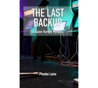 The Last Backup: A Quinn Hartley Cozy Mystery (Book 1) (Quinn Hartley Cozy Mystery Series)