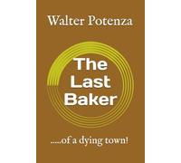 The Last Baker: .....of a dying town! (Flavors + Knowledge)