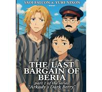 The Last Bargain of Beria, Part I of the Series "Arkady's Dark Berry": 7