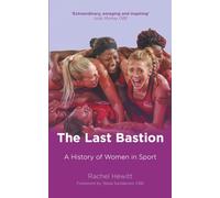 The Last Bastion: A History of Women in Sport, 1984-2024