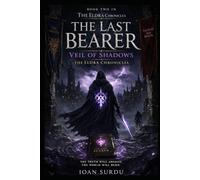 The Last Bearer Veil of Shadows: 2 (The Eldra Chronicles)