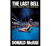 The Last Bell: Life, Death and Boxing