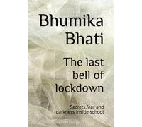The last bell of lockdown: Secrets,fear and darkness inside school